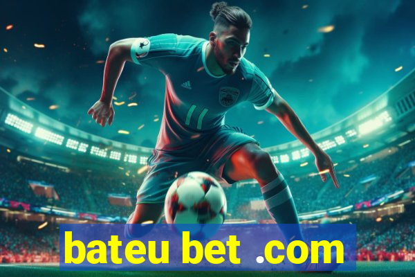 bateu bet .com